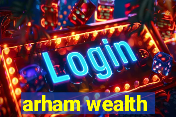 arham wealth