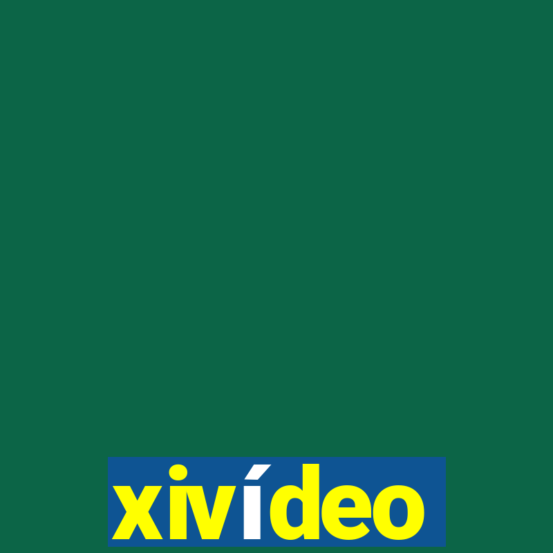 xivídeo