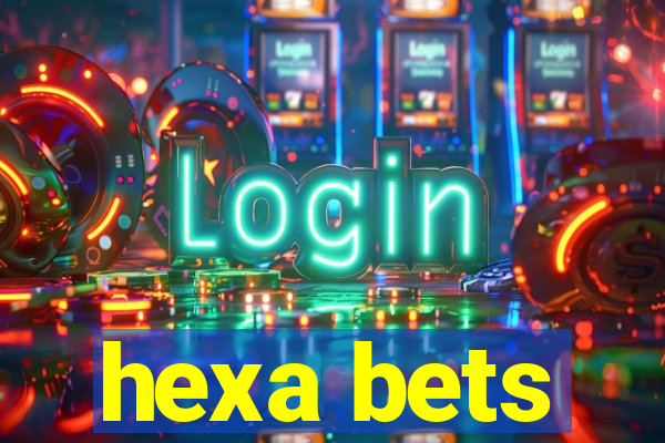 hexa bets