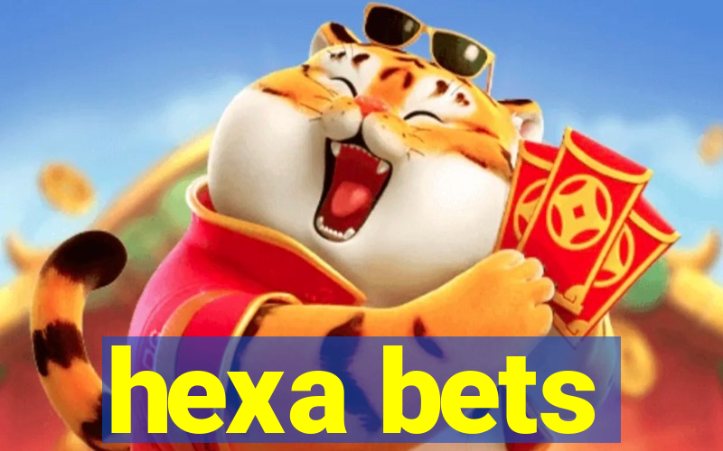 hexa bets