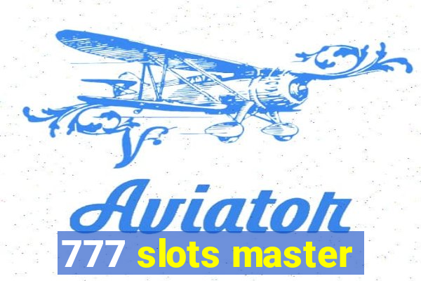 777 slots master