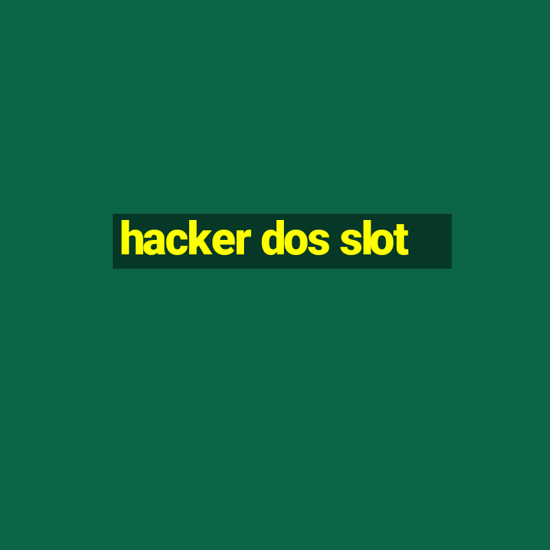 hacker dos slot