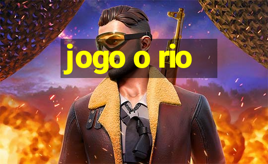 jogo o rio