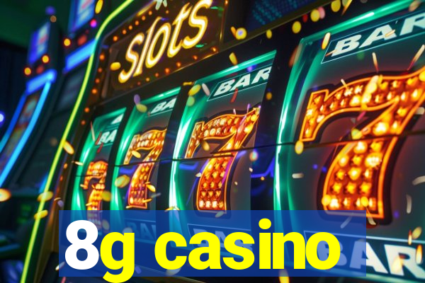 8g casino