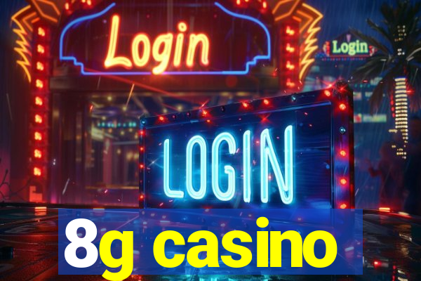 8g casino