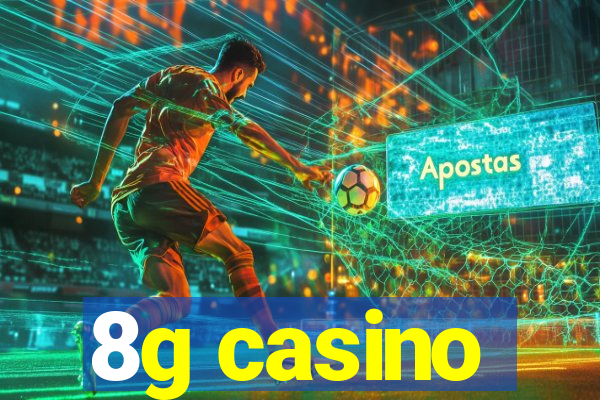 8g casino