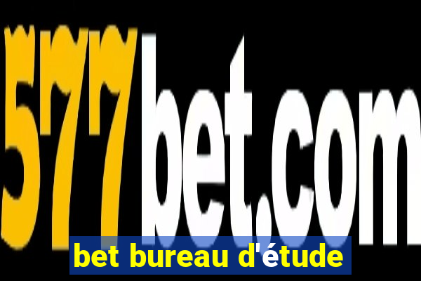 bet bureau d'étude