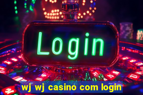 wj wj casino com login