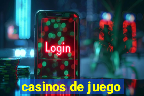 casinos de juego