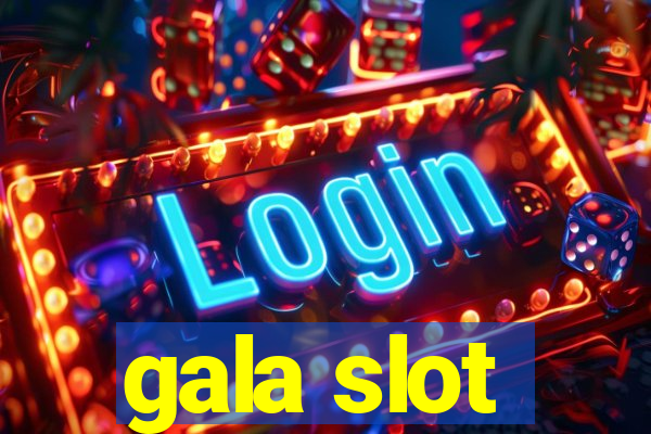 gala slot