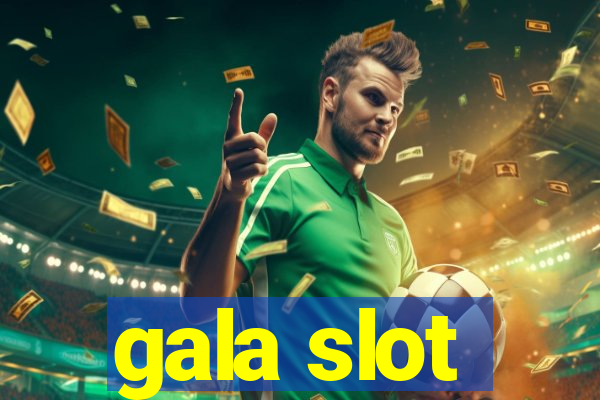 gala slot