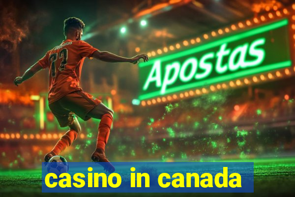 casino in canada