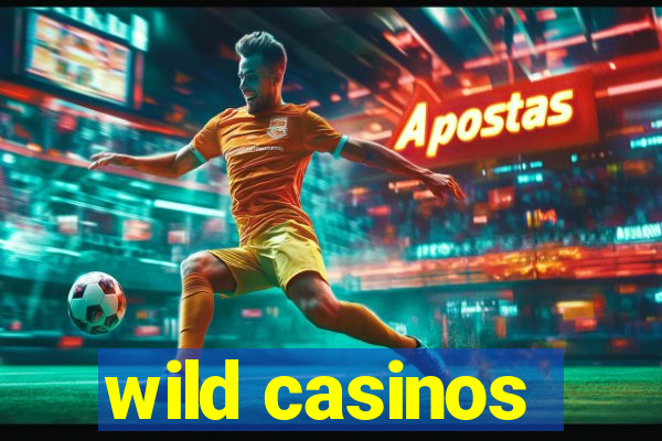 wild casinos