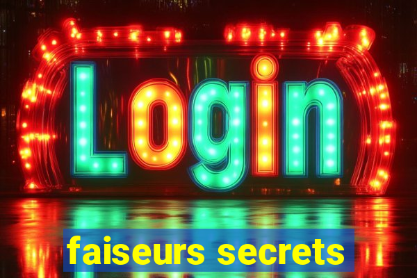 faiseurs secrets