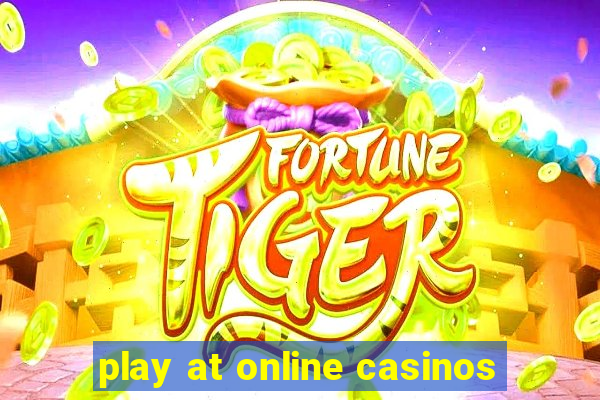 play at online casinos