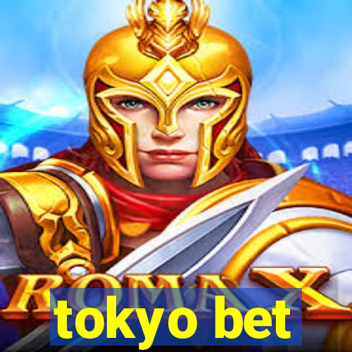 tokyo bet