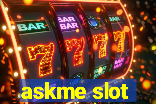 askme slot