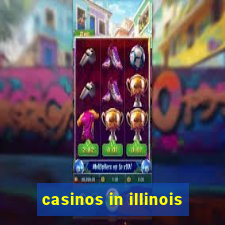 casinos in illinois