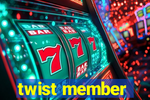 twist member