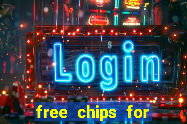 free chips for huuuge casino