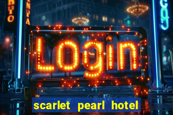 scarlet pearl hotel and casino