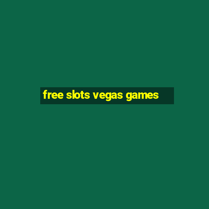 free slots vegas games