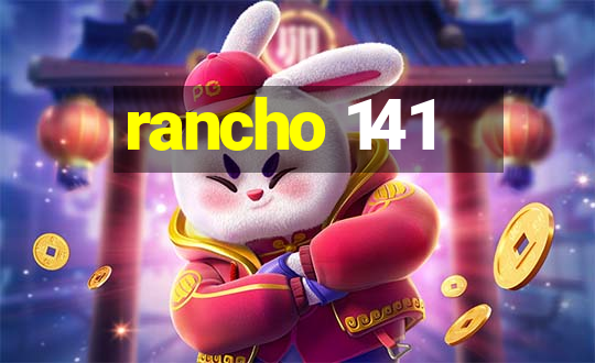 rancho 141