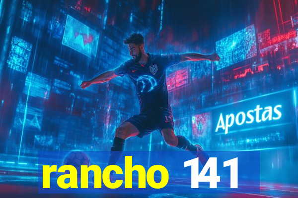 rancho 141