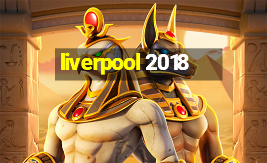 liverpool 2018