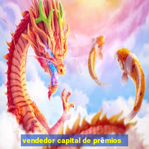 vendedor capital de prêmios