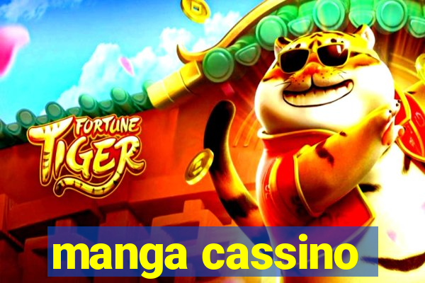 manga cassino