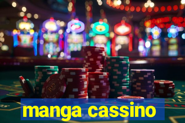 manga cassino