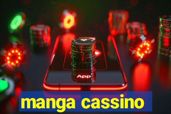 manga cassino