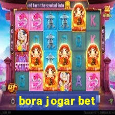 bora jogar bet