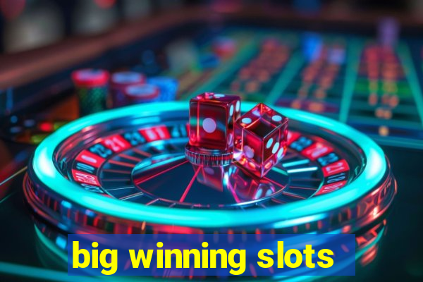 big winning slots