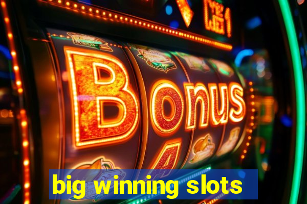 big winning slots