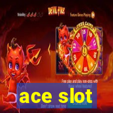 ace slot