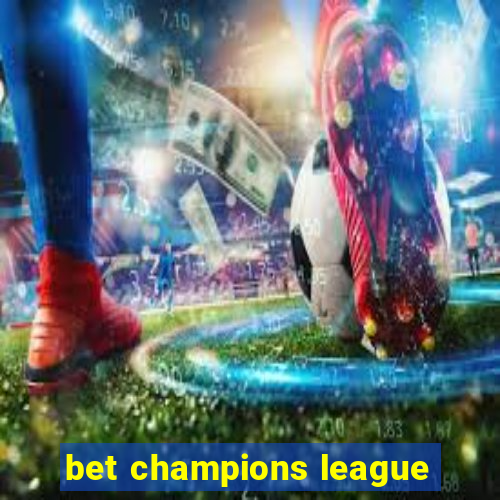 bet champions league