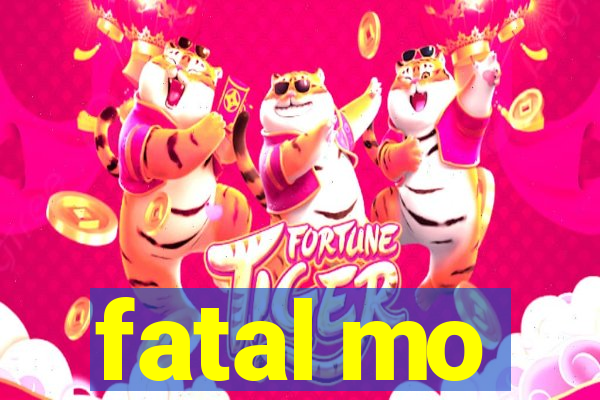 fatal mo