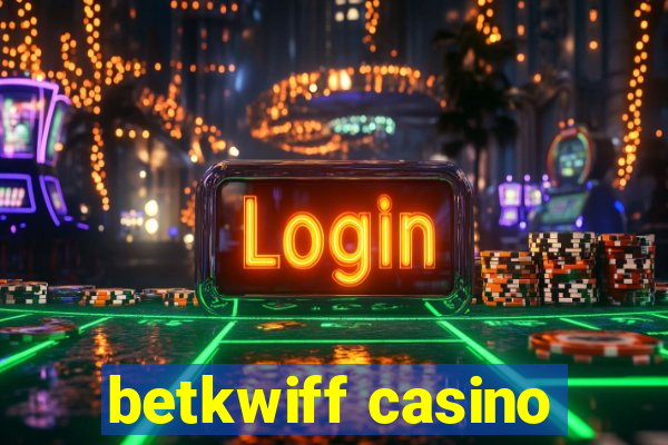 betkwiff casino