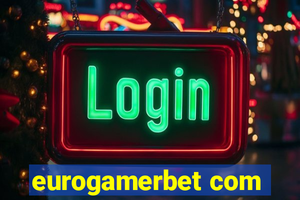 eurogamerbet com