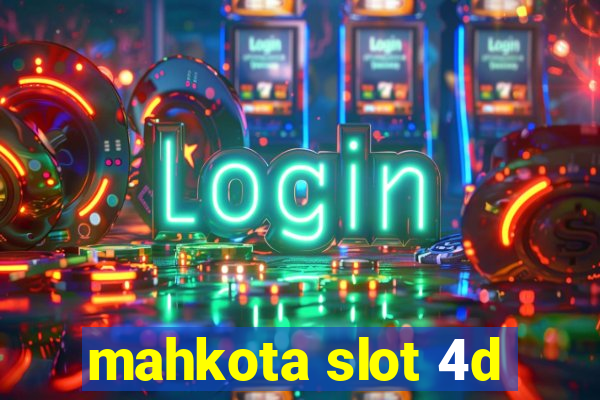 mahkota slot 4d