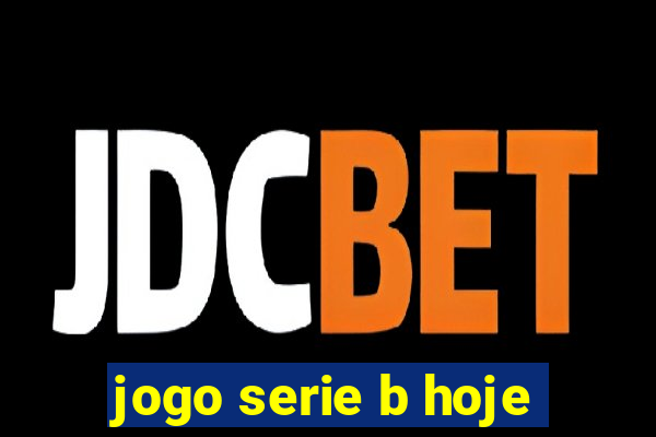 jogo serie b hoje