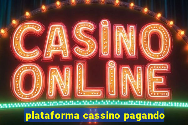 plataforma cassino pagando