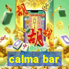 calma bar