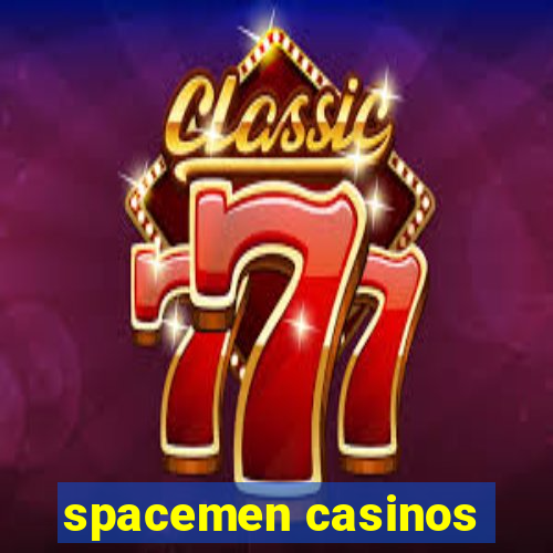 spacemen casinos