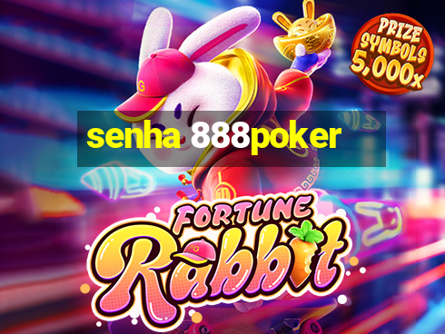 senha 888poker