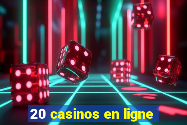 20 casinos en ligne