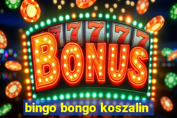 bingo bongo koszalin