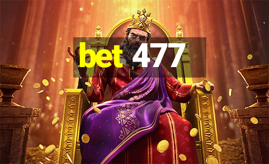 bet 477